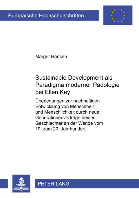 Sustainable Development als Paradigma moderner P&auml;dologie bei Ellen Key - Margrit Hansen