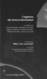 L&rsquo;inganno dei termovalorizzatori - Aa. Vv.