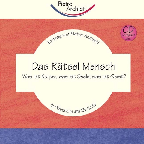 Das R&auml;tsel Mensch - Pietro Archiati