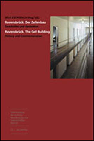 Ravensbr&uuml;ck. Der Zellenbau - 