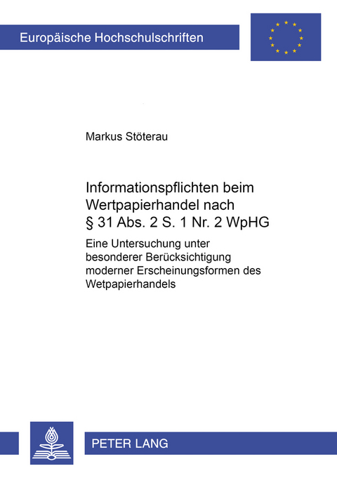 Informationspflichten beim Wertpapierhandel nach &sect; 31 Abs. 2 S. 1 Nr. 2 WpHG - Markus St&ouml;terau