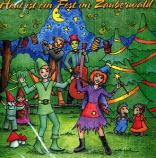 Heut ist ein Fest im Zauberwald