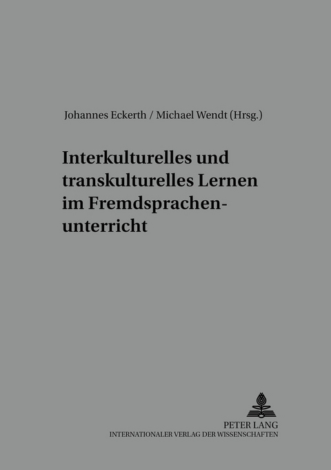 Interkulturelles und transkulturelles Lernen im Fremdsprachenunterricht - 