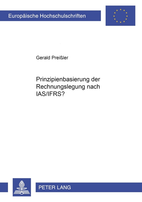 Prinzipienbasierung der Rechnungslegung nach IAS/IFRS? - Gerald Prei&szlig;ler