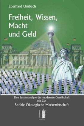 Freiheit, Wissen, Macht und Geld