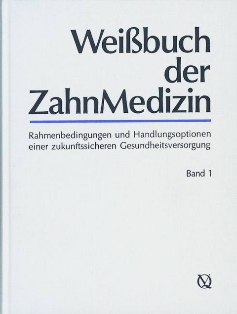 Wei&szlig;buch der Zahnmedizin