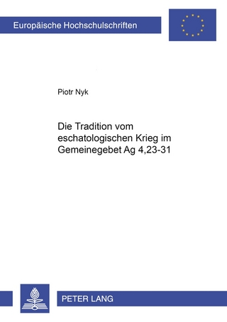 Die Tradition vom eschatologischen Krieg im Gemeindegebet Apg 4,23-31