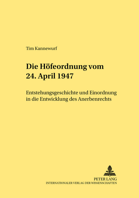 Die Hoefeordnung vom 24. April 1947 - Tim Kannewurf