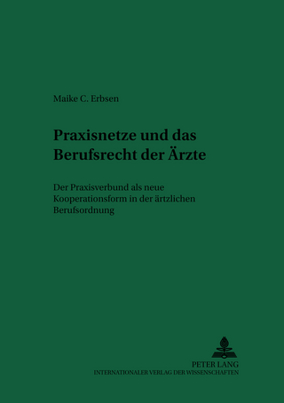 Praxisnetze und das Berufsrecht der Ärzte