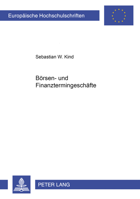 B&ouml;rsen- und Finanztermingesch&auml;fte - Sebastian Kind
