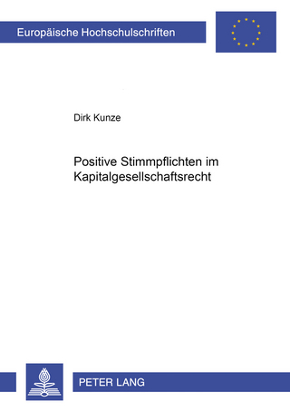 Positive Stimmpflichten im Kapitalgesellschaftsrecht
