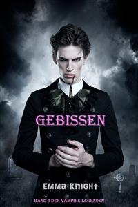 Gebissen (Band 3 der Vampire Legenden)