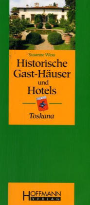 Historische Gast-Häuser und Hotels Toscana