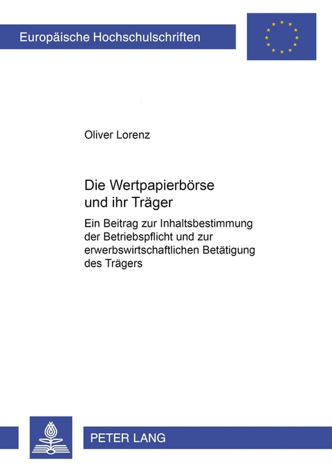 Die Wertpapierb&ouml;rse und ihr Tr&auml;ger - Oliver Lorenz