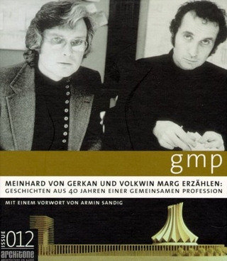 Meinhard von Gerkan und Volkwin Marg erzählen: Geschichten aus 40 Jahren einer gemeinsamen Profession