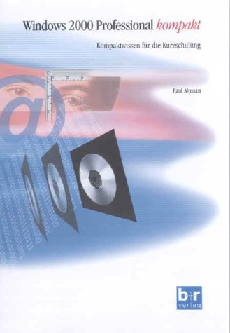 Windows 2000 Professional kompakt - Paul Altenau
