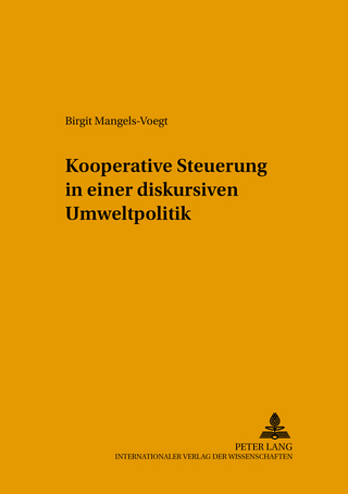 Kooperative Steuerung in einer diskursiven Umweltpolitik