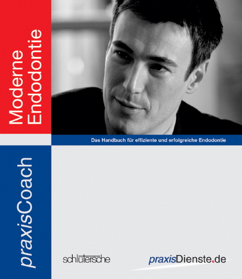 praxisCoach Moderne Endodontie - Frank Paque, Tina R&ouml;dig