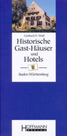 Historische Gast-H&auml;user und Hotels Baden-W&uuml;rttemberg - Gerhard D Wulf