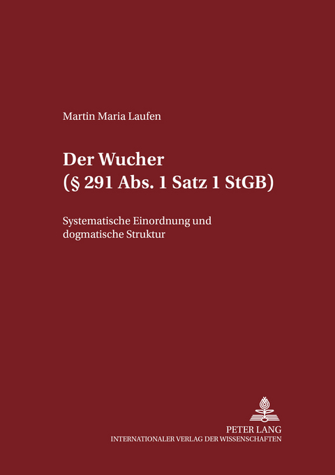 Der Wucher (&sect; 291 Abs. 1 Satz 1 StGB) - Martin Laufen