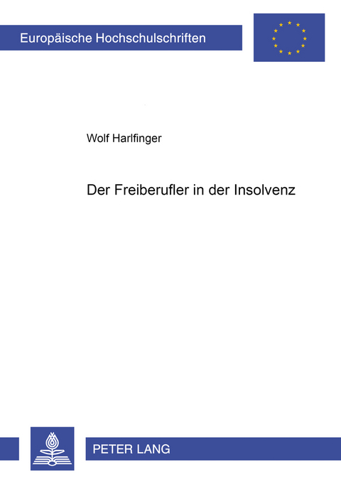 Der Freiberufler in der Insolvenz - Wolf Harlfinger