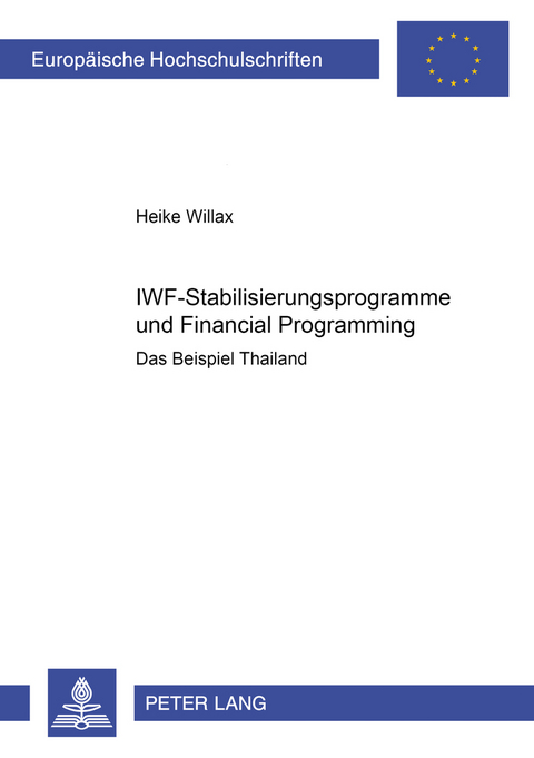 IWF-Stabilisierungsprogramme und Financial Programming - Heike Willax