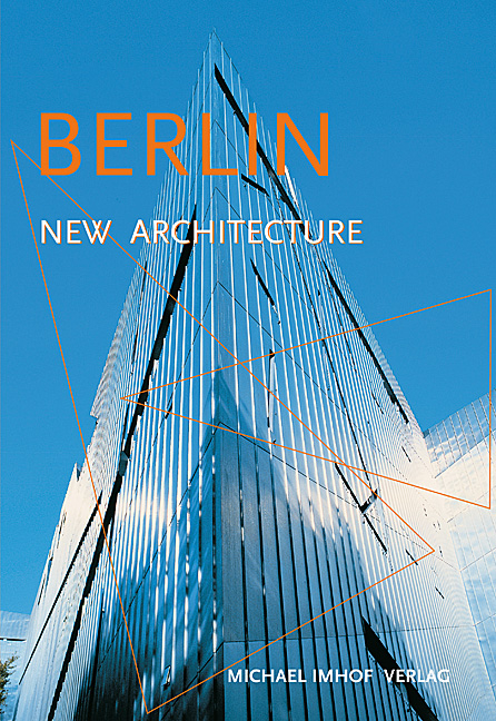 Berlin New Architecture - Michael Imhof, Le&oacute;n Krempel