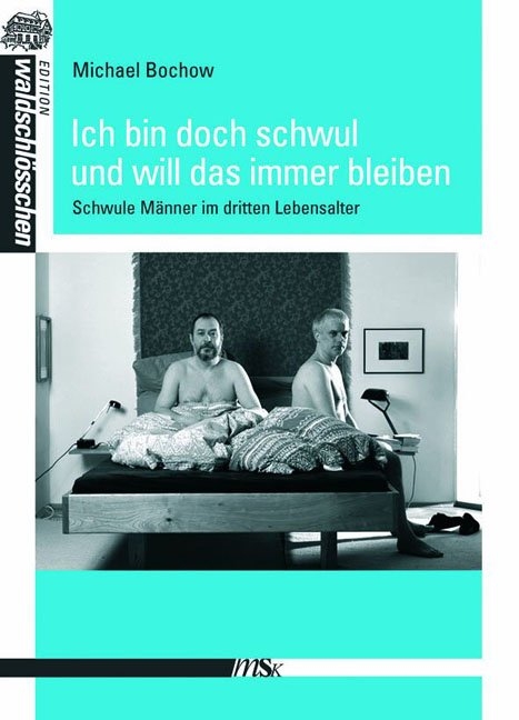 Ich bin doch schwul und will es bleiben - Michael Bochow