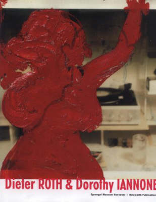 Dieter Roth & Dorothy Iannone - Dieter Roth, Dorothy Iannone