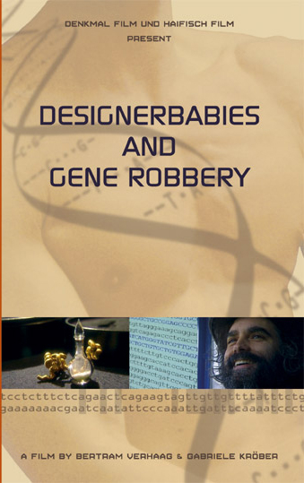 Designerbabies and Gene Robbery - Bertram Verhaag