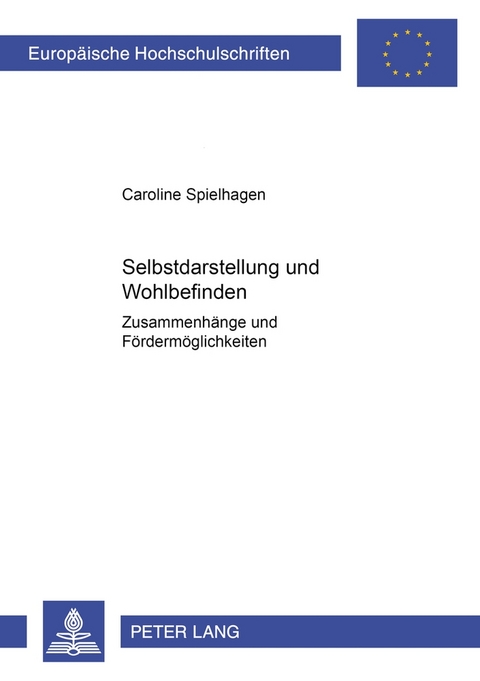 Selbstdarstellung und Wohlbefinden - Caroline Spielhagen