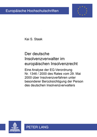 Der deutsche Insolvenzverwalter im europäischen Insolvenzrecht