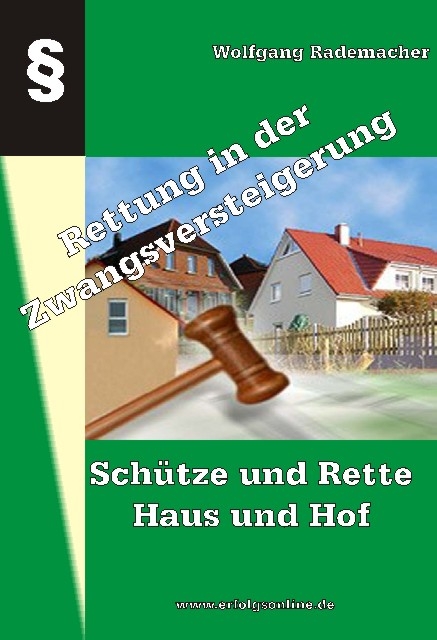Sch&uuml;tze und Rette Haus und Hof: - Wolfgang Rademacher