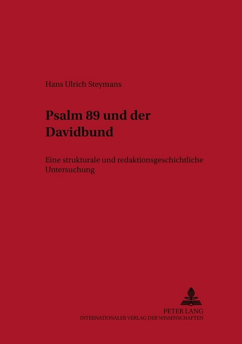 Psalm 89 und der Davidbund - Hans Ulrich Steymans