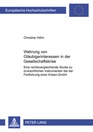 Wahrung von Gläubigerinteressen in der Gesellschaftskrise