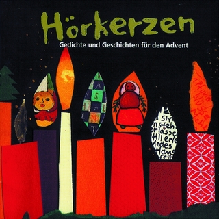 Hörkerzen - Gedichte und Geschichten für den Advent