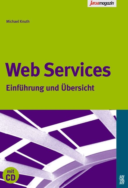 Web Services - Evgeni Dimitrov, Mike Grossmann, Jens Lezius, G&ouml;ran P&ouml;hner, Daniel Reitz, Janine Renner, Michael Schmidt, Andreas Schmietendorf