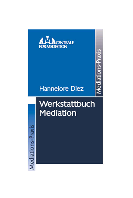 Werkstattbuch Mediation - Hannelore Diez &dagger;
