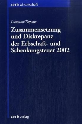 Zusammensetzung und Diskrepanz der Erbschaft- und Schenkungsteuer 2002