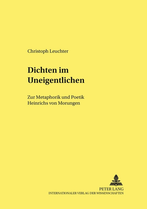 Dichten im Uneigentlichen - Christoph Leuchter