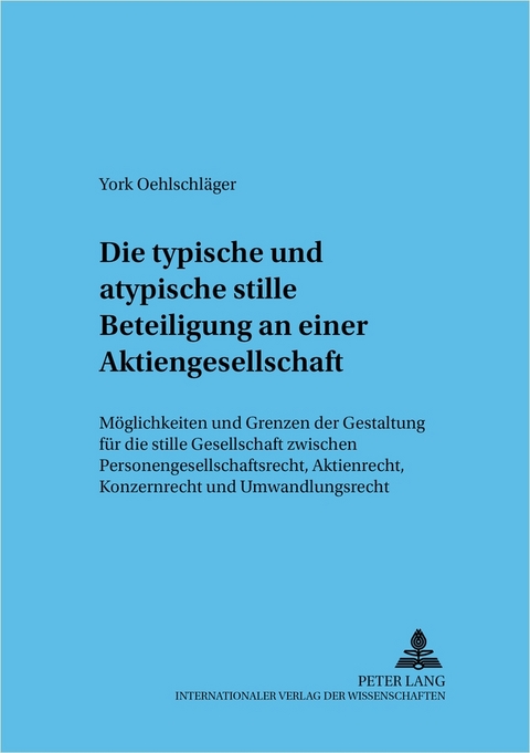 Die typische und atypische stille Beteiligung an einer Aktiengesellschaft - Sadrach York Oehlschl&auml;ger