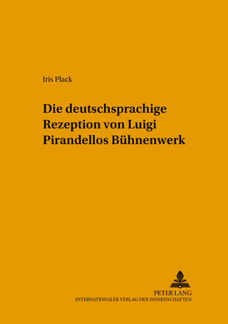 Die deutschsprachige Rezeption von Luigi Pirandellos Bühnenwerk