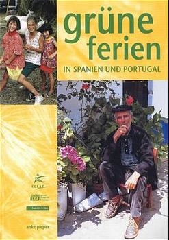 Gr&uuml;ne Ferien in Spanien und Portugal