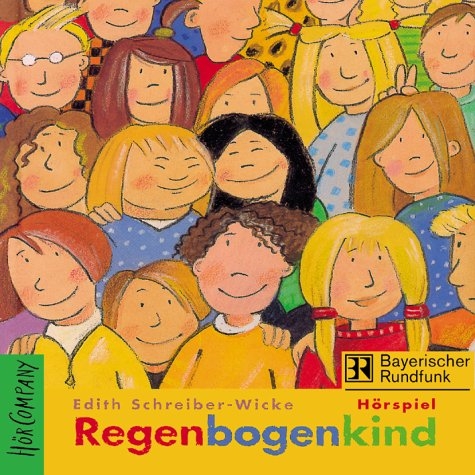 Regenbogenkind - Edith Schreiber-Wicke