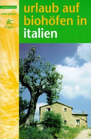 Urlaub auf Bioh&ouml;fen in Italien 2002 - Anke Pieper