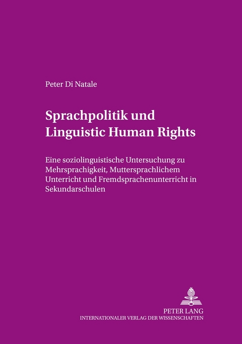 Sprachpolitik und &laquo;Linguistic Human Rights&raquo; - Peter Di Natale