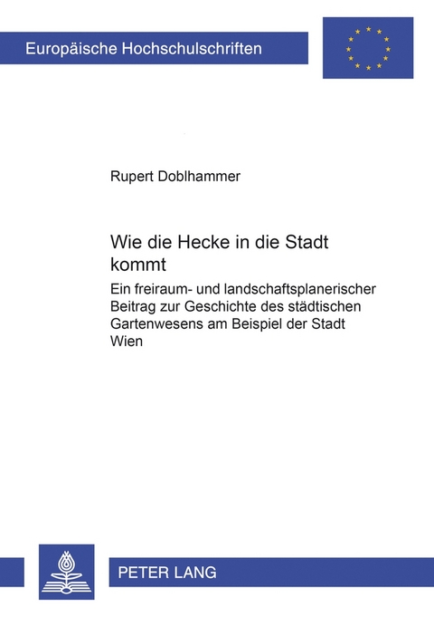 Wie die Hecke in die Stadt kommt - Rupert Doblhammer