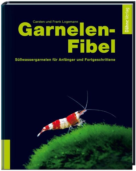 Garnelen-Fibel - Carsten Logemann, Frank Logemann