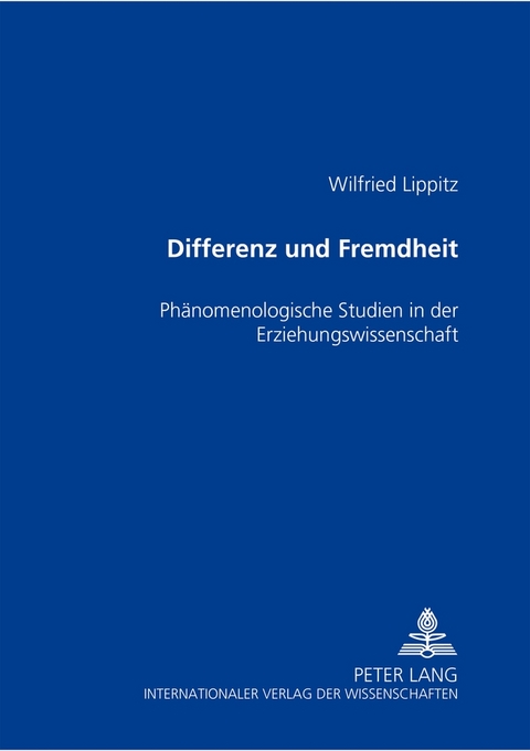 Differenz und Fremdheit - Wilfried Lippitz