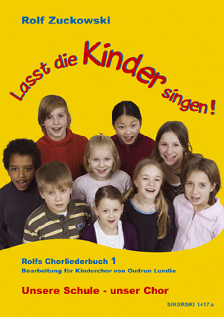 Lasst die Kinder singen! Rolfs Chorliederbuch 1 - 